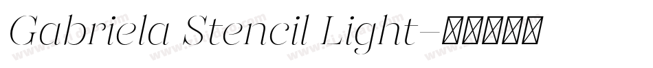 Gabriela Stencil Light字体转换